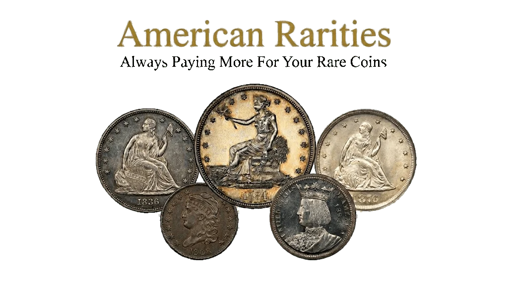 American Rarities name and slogan above rare U.S. coins including an 1884 Trade Dollar and an 1893 Isabella quarter